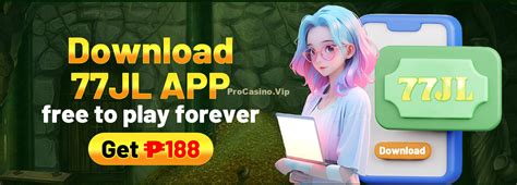 jl77 casino|77JL App: Install It Today and Unlock a Daily Bonus of P777!.